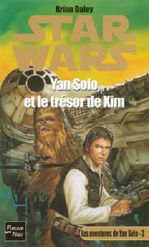 [Star Wars: The Han Solo Adventures 03] • Yan Solo Et Le Trésor De Xim